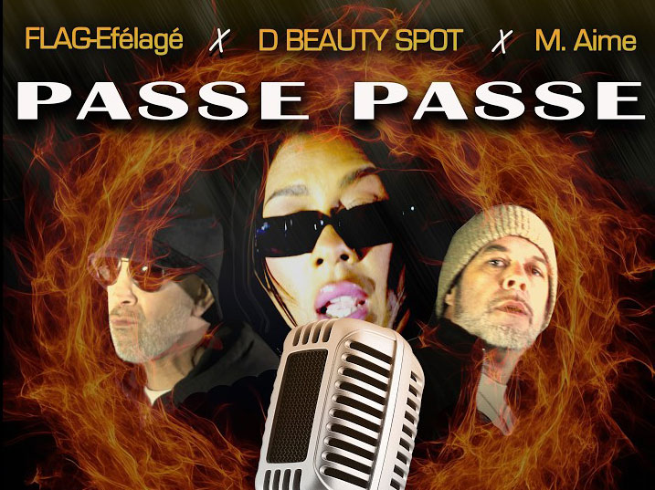 Passe passe  by FLAG X D BEAUTY SPOT X Mr AIME sur le meilleur site rap francais indépendant
